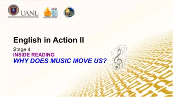 English in Action II  Stage 4  INSIDE READING  WHY DOES MUSIC MOVE US?  During this stage  we will