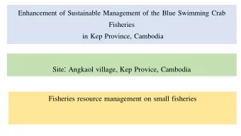 Site: Angkaol village, Kep Provice, Cambodia  Fisheries resource management on small fisheries