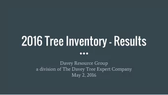2016 Tree Inventory - Results  Davey Resource Group  a division of The Davey Tree Expert Company