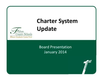 Charter System  Update Board Presentation January 2014 Building our Future 2017 Governance is