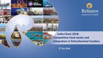 India Chem 2018:  Competitive Feed stocks and  Integration in Petrochemical Crackers 5 th Oct 2018
