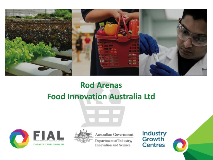 rod arenas food innovation australia ltd food innovation