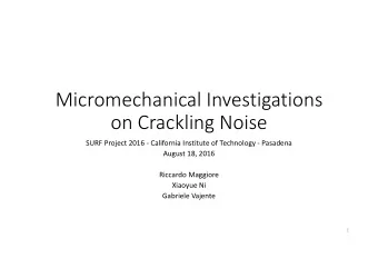 Micromechanical Investigations  on Crackling Noise  SURF Project 2016  California Institute of