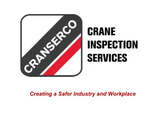 Creating a Safer Industry and Workplace  Advantages    Ensure  that  cranes  are  compliant  to