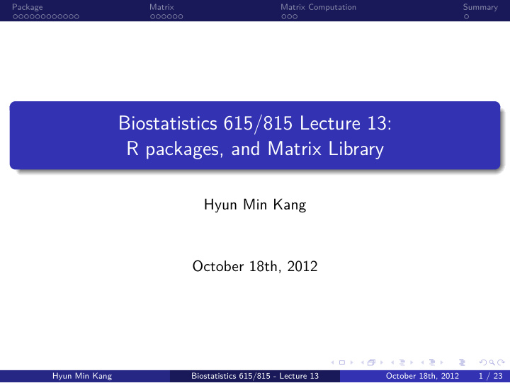 r packages and matrix library biostatistics 615 815