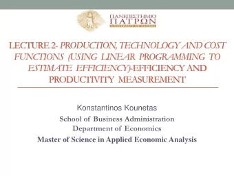 LECTURE 2- PRODUCTION, TECHNOLOGY AND COST  FUNCTIONS  (USING  LINEAR  PROGRAMMING  TO ESTIMATE