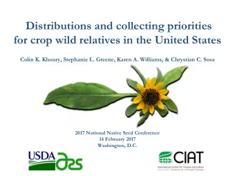 Distributions and collecting priorities  for crop wild relatives in the United States  Colin K.