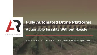Fully Automated Drone Platforms:  Actionable Insights Without Hassle First of its kind Drone