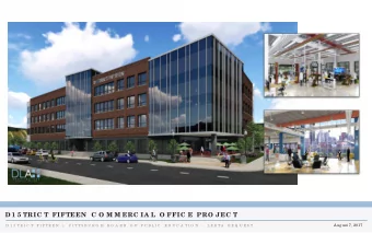D 1 5 TRIC T FIFTEEN  C O M M ERC IA L O FFIC E PRO J EC T  Aug ust 7, 2017  D 1 5 T R I C T  F I F
