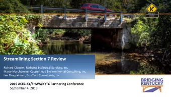 Streamlining Section 7 Review  Richard Clausen, Redwing Ecological Services, Inc.  Marty