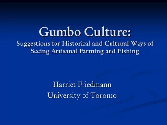 Gumbo Culture:  Suggestions for Historical and Cultural Ways of  Seeing Artisanal Farming and