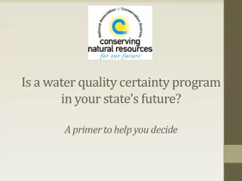Is a water quality certainty program  in your states future?  A primer to help you decide  NACD