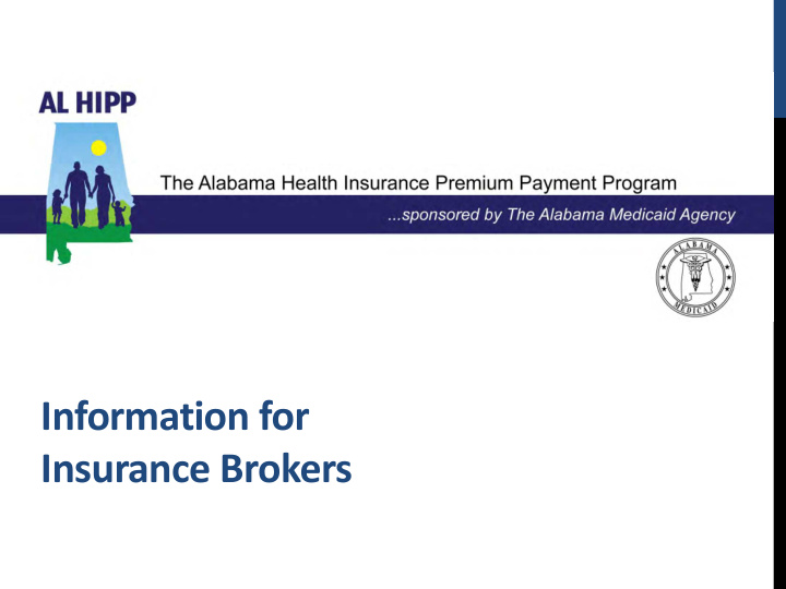 information for insurance brokers al hipp objective