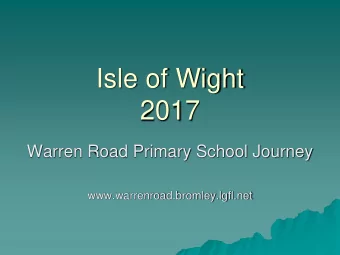 Isle of Wight  2017  Warren Road Primary School Journey  www.warrenroad.bromley.lgfl.net  IOW 2017: