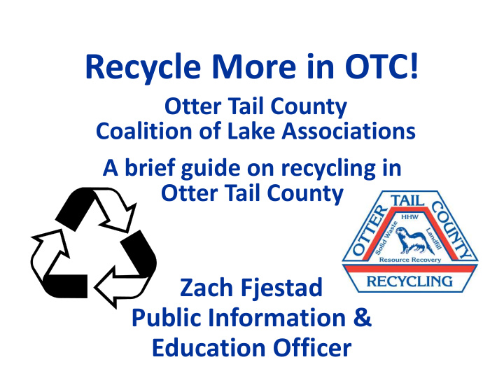 recycle more in otc