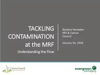 TACKLING  Barbara Heineken  RRS &amp; Carton  CONTAMINATION  Council  at the MRF  January 24, 2016