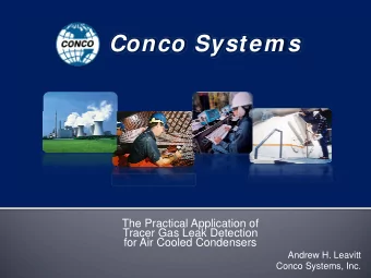 Conco System s  The Practical Application of  Tracer Gas Leak Detection  for Air Cooled Condensers
