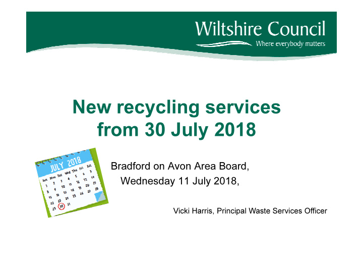 new recycling services from 30 july 2018