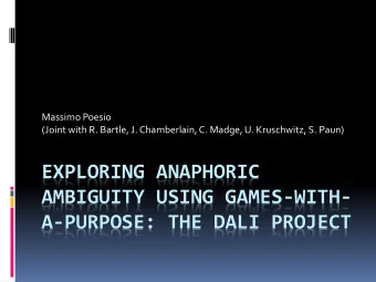 AMBIGUITY USING GAMES-WITH-  A-PURPOSE: THE DALI PROJECT  Disagreements and Language
