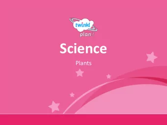 Science  Plants  Year One  Aim  I can use my observations to explain what plants need.  I can