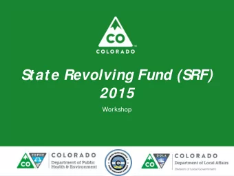 State Revolving Fund (SRF)  2015  Workshop  Agenda  S  RF Overview  Benefits in new process