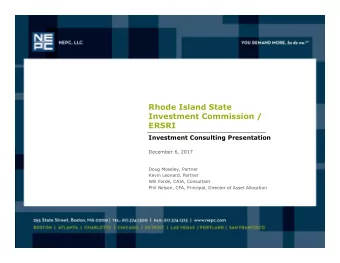 Rhode Island State  Investment Commission /  ERSRI  Investment Consulting Presentation  December 6,