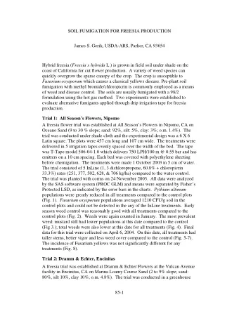 SOIL FUMIGATION FOR FREESIA PRODUCTION  James S. Gerik, USDA-ARS, Parlier, CA 93654 Hybrid freesia