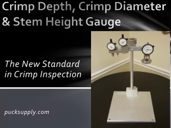 The New Standard  in Crimp Inspection  pucksupply.com  pucksupply.com  pucksupply.com