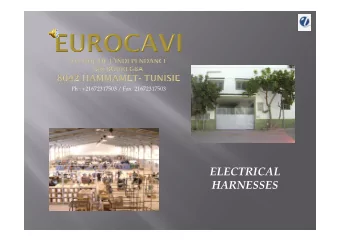 ELECTRICAL  HARNESSES  Automotive :    Automotive cockpit wiring  Alarm system wiring