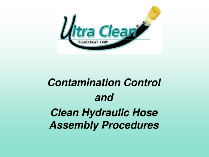 contamination control and clean hydraulic hose assembly