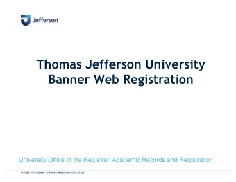 Thomas Jefferson University  Banner Web Registration  University Office of the Registrar: Academic