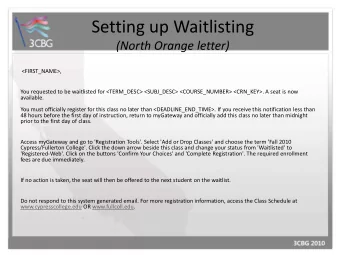 Setting up Waitlisting  (North Orange letter)  &lt;FIRST_NAME&gt;,  You requested to be waitlisted