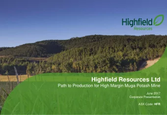Highfield Resources Ltd  Path to Production for High Margin Muga Potash Mine  June 2017  Corporate