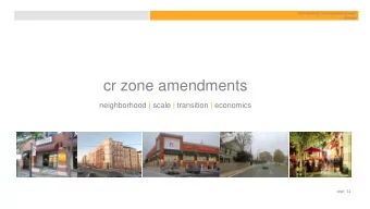 cr zone amendments  neighborhood | scale | transition | economics  Title goes here  sept  11  what