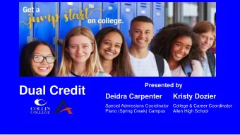 Dual Credit  Deidra Carpenter  Kristy Dozier  Special Admissions Coordinator  College &amp; Career