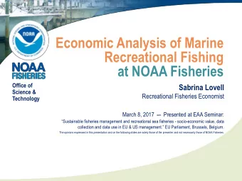 Economic Analysis of Marine  Recreational Fishing  at NOAA Fisheries  Office of  Sabrina Lovell