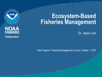 Ecosystem-Based  Fisheries Management  Dr. Jason Link  Headquarters  New England  Fisheries