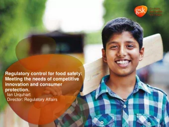 Regulatory control for food safety:  Meeting the needs of competitive  innovation and consumer