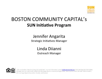 BOSTON  COMMUNITY  CAPITALs      SUN  Ini(a(ve  Program       Jennifer