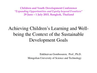 Achieving Childrens Learning and Well-  being the Context of the Sustainable  Development Goals