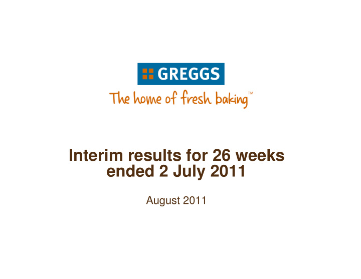 interim results for 26 weeks ended 2 july 2011