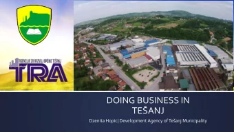 DOING BUSINESS IN  TEANJ Dzenita Hopic| Development Agency of Teanj Municipality  Where we are?