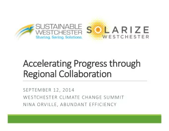 Acceler  Accelerating ting Pr  Progre ress thr  through ugh  Re Regional Col  Collabor  aboration