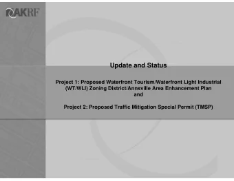 Update and Status  Project 1: Proposed Waterfront Tourism/Waterfront Light Industrial  (WT/WLI)