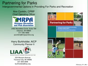 Partnering for Parks  Intergovernmental Options in Providing For Parks and Recreation  Ann Conklin,