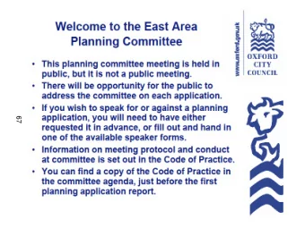 OXFORD CITY COUNCIL  WELCOME TO  East Area Planning  67  Committee 6 th July 2011  68  69  70  71