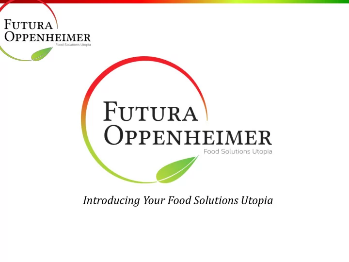 introducing your food solutions utopia an introduction