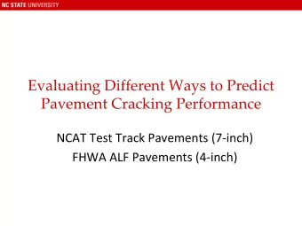 Evaluating Different Ways to Predict  Pavement Cracking Performance  NCAT Test Track Pavements
