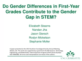 Do Gender Differences in First-Year  Grades Contribute to the Gender  Gap in STEM?  Elizabeth