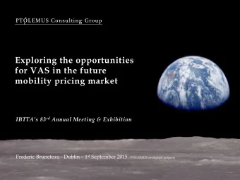 Exploring the opportunities  for VAS in the future  mobility pricing market IBTTAs 83 rd Annual